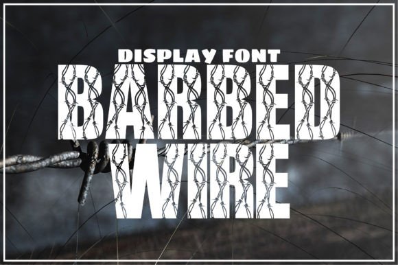 Barbed Wire: A Bold Display Font for Digital Design