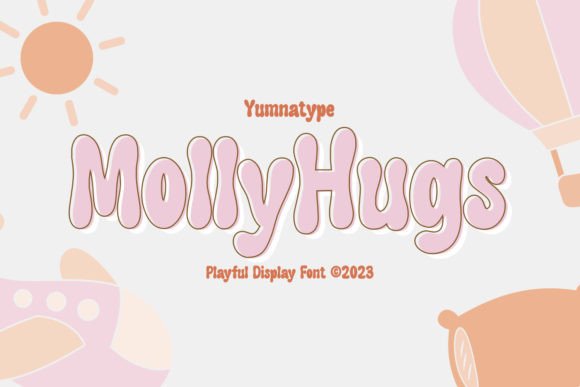 Molly Hugs: A Display Font That Brings Warmth to Your Campaigns