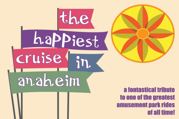 The Happiest Cruise in Anaheim Regular: A Font for Editorial Magic