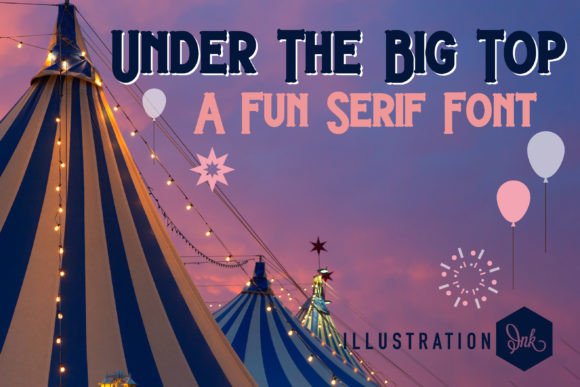 Under the Big Top: A Font for Crafters Who Demand Style and Substance